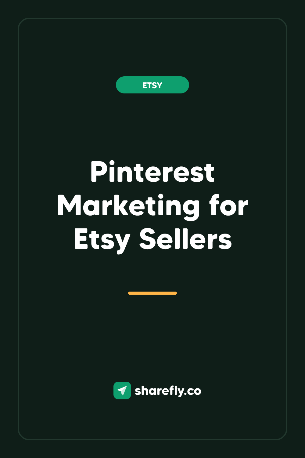 Pinterest Marketing for Etsy Sellers — Pinterest graphic from Sharefly